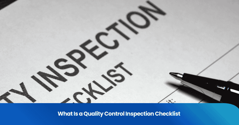 What Is a Quality Control Inspection Checklist 